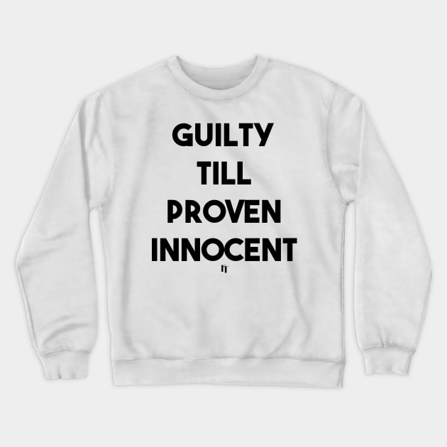 GUILTY (b) Crewneck Sweatshirt by fontytees